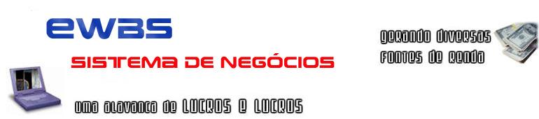 KIT eWBS com Direito de Revenda - Ganhe dinheiro, inicie neg�cios agora mesmo! Obtendo 100% lucro sobre o faturamento - http://www.kit-ewbs-direito-revenda.vempranet.com